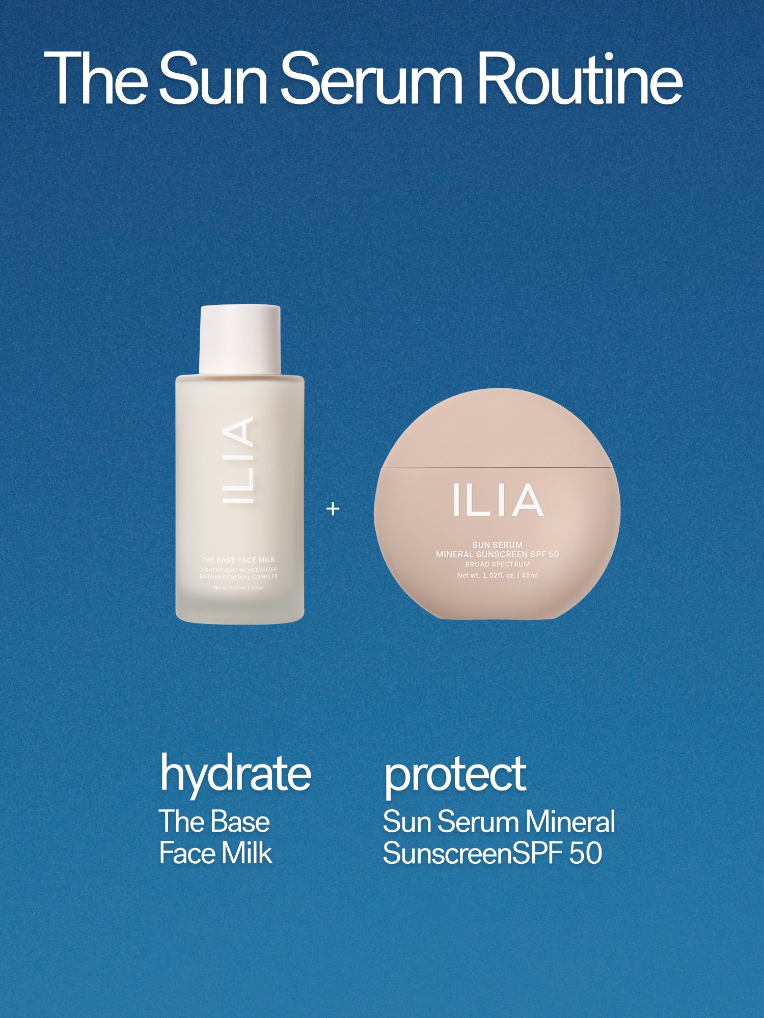 ILIA_SunSerumSPF50_Routine_1500x2000_bb28838b-5e17-46f1-a1dd-5a8db57715b1.jpg